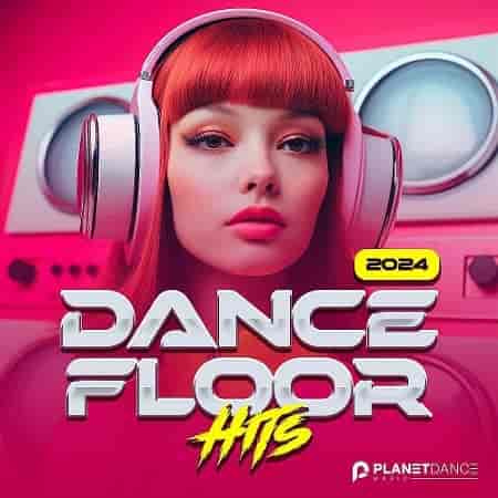 Dancefloor Hits 2024 (2024) торрент