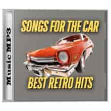 Songs For The Car Best Retro Hits (2024) торрент