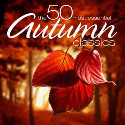 The 50 Most Essential Autumn Classics (2024) торрент