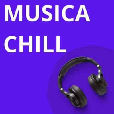 Musica Chill (2024) торрент