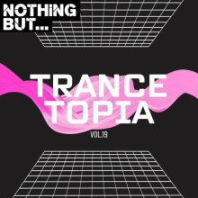 Nothing But... Trancetopia Vol. 19 (2024) торрент