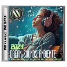 Dream Sounds Ambiente (2024) торрент