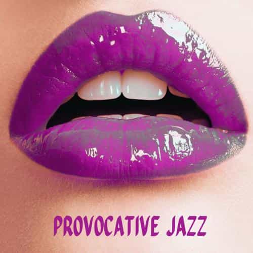 Sexual Music Collection, Jazz Music Lovers Club - Provocative Jazz (2024) торрент