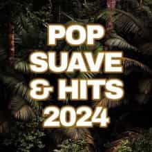 Pop Suave &amp; Hits (2024) торрент