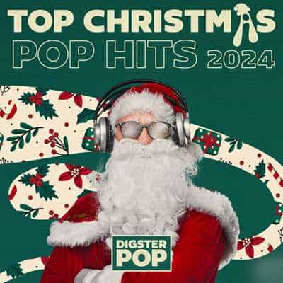 Top Christmas Pop Hits 2024 by Digster Pop (2024) торрент