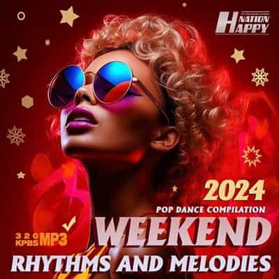 Weekend Rhythms And Melodies (2025) торрент