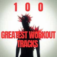 100 Greatest Workout Tracks (2025) торрент