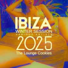 Ibiza Winter Session 2025 (The Lounge Cookies) (2025) торрент