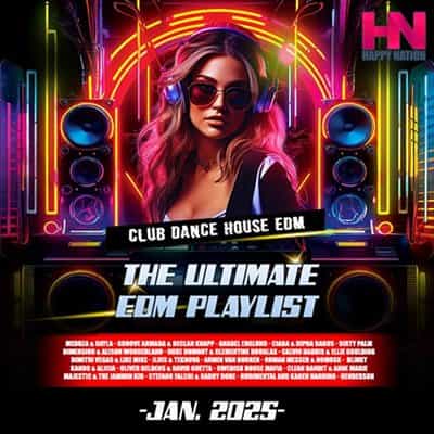 The Ultimate EDM Playlist (2025) торрент