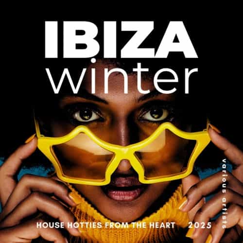 Ibiza Winter 2025 House Hotties from the Heart (2025) торрент