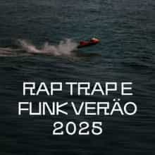 Rap, Trap e Funk Verão (2025) торрент