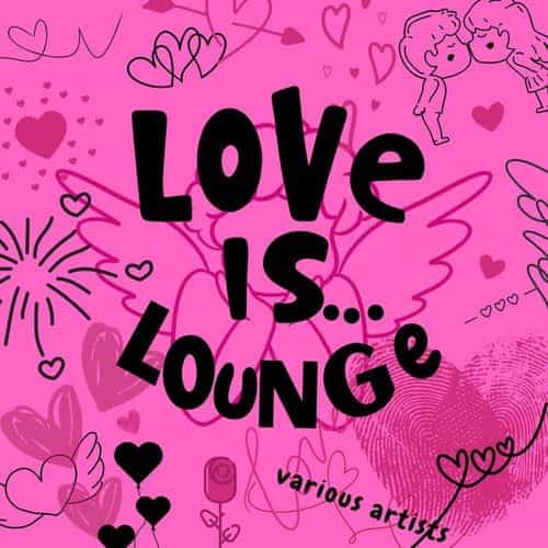 Love Is...Lounge 2025 (2025) торрент