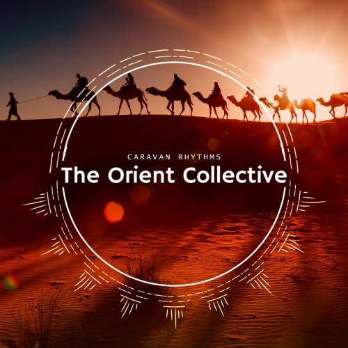 The Orient Collective: Caravan Rhythms (2025) торрент