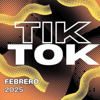 TIK TOK - FEBRERO (2025) торрент