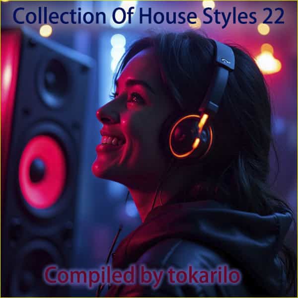 Collection Of House Styles 22 [Compiled by tokarilo] (2025) торрент
