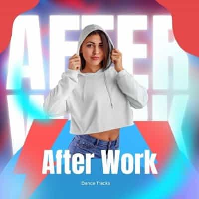 AFTER WORK - After Work Dance Tracks (2025) AFTER WORK - After Work Dance Tracks (2025) торрент