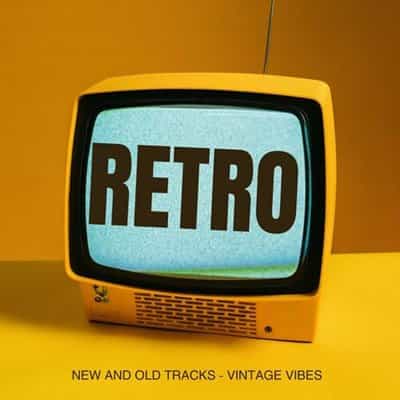 Retro – New and Old Tracks – Vintage Vibes (2024) Retro – New and Old Tracks – Vintage Vibes (2024) торрент