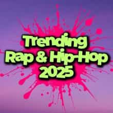 Trending Rap &amp; Hip–Hop 2025 (2025) торрент