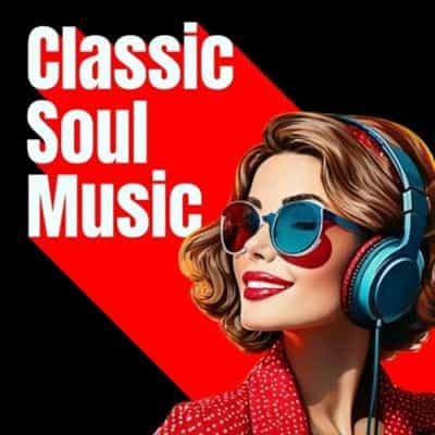 Classic Soul Music (2025) Classic Soul Music (2025) торрент