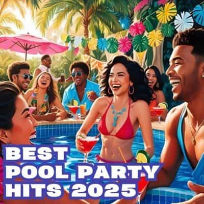 Best Pool Party Hits (2025) Best Pool Party Hits (2025) торрент
