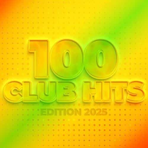 100 Club Hits - Edition 2025 (2025) 100 Club Hits - Edition 2025 (2025) торрент