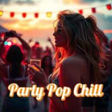Party Pop Chill (2025) Party Pop Chill (2025) торрент