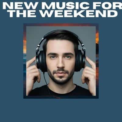 NEW MUSIC FOR THE WEEKEND (2025) NEW MUSIC FOR THE WEEKEND (2025) торрент