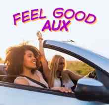 Feel Good Aux (2025) торрент