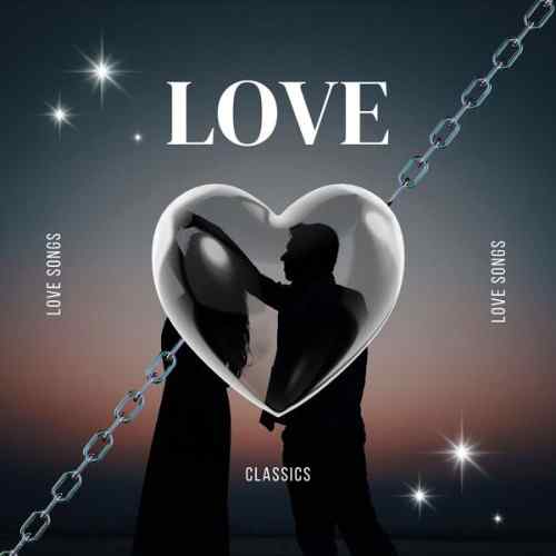 LOVE - Love Songs - Classics (2025) торрент
