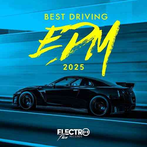 Best Driving EDM 2025 (2025) торрент
