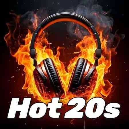 Hot 20s Big Hits 100 Songs (2025) торрент
