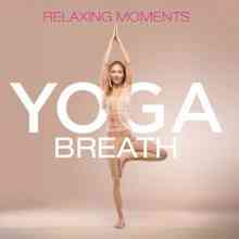 Yoga Breath [Relaxing Moments] (2025) торрент