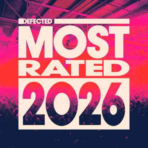 Defected presents Most Rated 2026 (2026) торрент