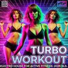 Electro House: Turbo Workout (2025) торрент