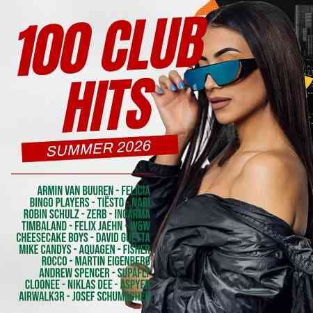 100 Club Hits - Summer 2026 (2026) торрент