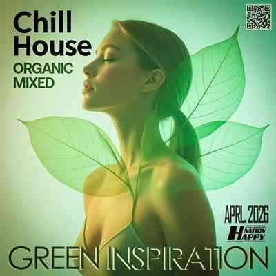 Chill House: Green Inspiration (2026) Chill House: Green Inspiration (2026) торрент