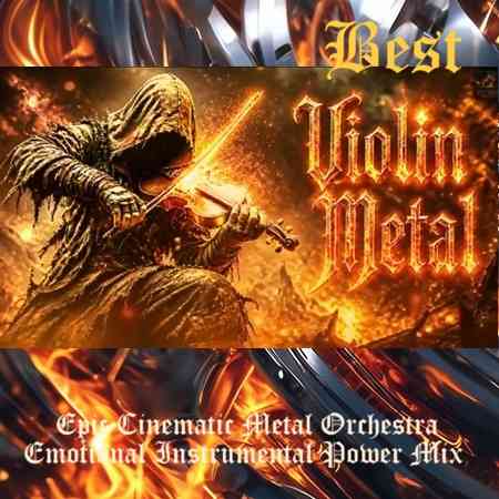 Best Violin Metal 2026. Epic Cinematic Metal Orchestra (2026) Best Violin Metal 2026. Epic Cinematic Metal Orchestra (2026) торрент